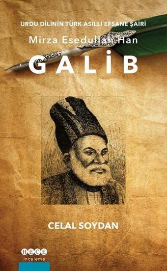 Galib-Urdu Dilinin Türk Asıllı Efsane Şairi Mirza Esedullah Han - Celal Soydan - Hece Yayınları