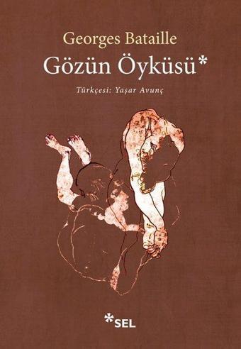 Gözün Öyküsü - Georges Bataille - Sel Yayıncılık