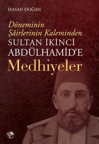 Sultan İkinci Abdülhamide Medhiyeler - Hasan Doğan - Şamil Yayıncılık