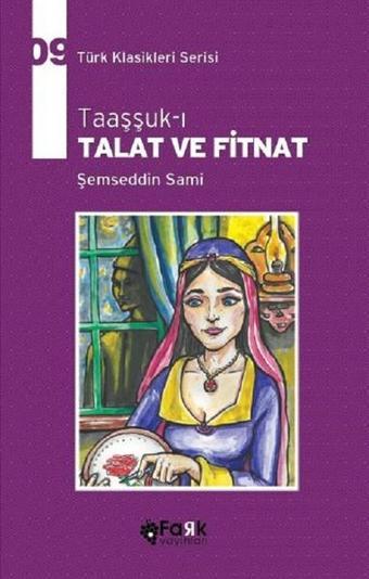 Taaşşuk-ı Talat ve Fitnat - Şemseddin Sami - Fark Yayınevi