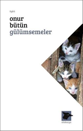 Gülümsemeler - Onur Bütün - Alakarga