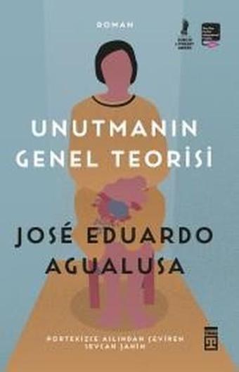 Unutmanın Genel Teorisi - Eduardo Agualusa - Timaş Yayınları