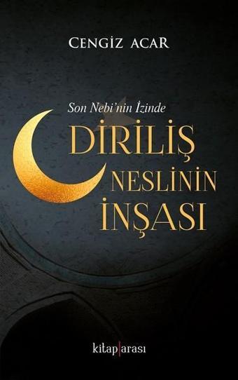 Son Nebi'nin İzinde-Diriliş Neslinin İnşası - Cengiz Acar - Kitap Arası