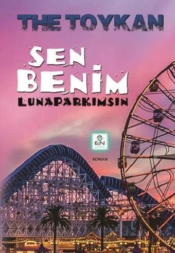 Sen Benim Lunaparkımsın - Erkan Toykan - En İyi Yayınevi