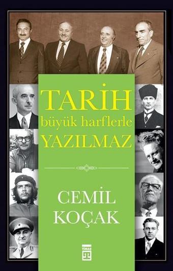 Tarih Büyük Harflerle Yazılmaz - Cemil Koçak - Timaş Yayınları