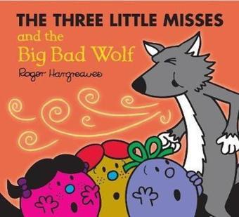 The Three Little Miss and the Big B - Roger Hargreaves - Egmont