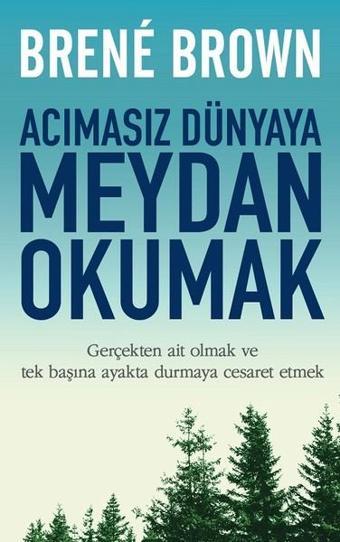 Acımasız Dünyaya Meydan Okumak - Brene Brown - Butik