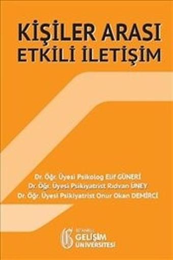 Kişiler Arası Etkili İletişim - Kolektif  - İstanbul Gelişim Üniversitesi