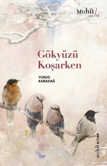 Gökyüzü Koşarken - Yunus Karadağ - Muhit Kitap