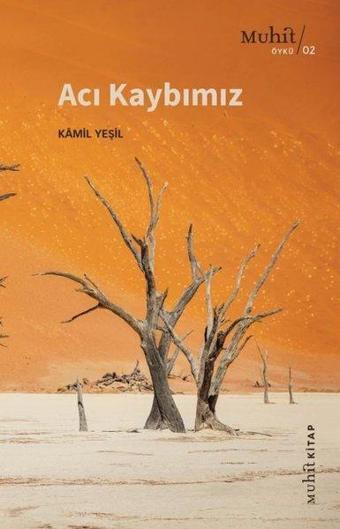 Acı Kaybımız - Kamil Yeşil - Muhit Kitap