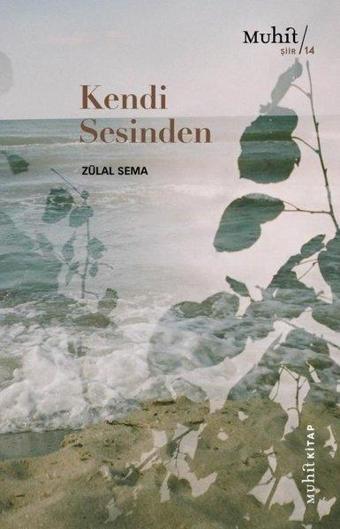 Kendi Sesinden - Zülal Sema - Muhit Kitap