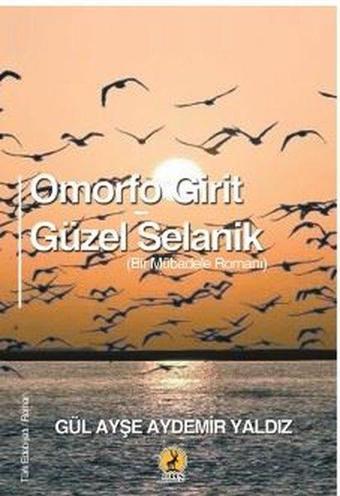 Omorfo Girit - Güzel Selanik - Gül Ayşe Aydemir Yaldız - Ceren Yayınevi