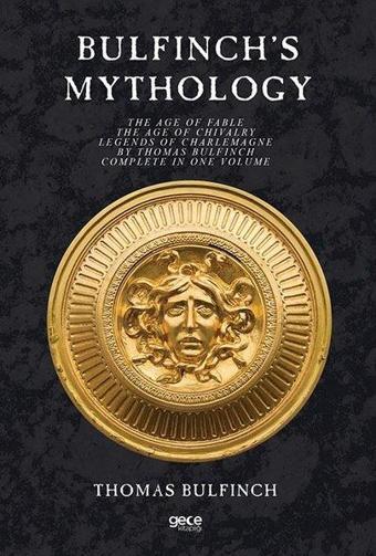 Bulfinch's Mythology - Thomas Bulfinch - Gece Kitaplığı