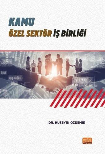 Kamu Özel Sektör İş Birliği - Hüseyin Özdemir - Nobel Bilimsel Eserler