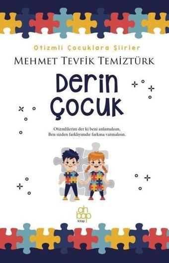 Derin Çocuk - Otizmli Çocuklara Şiirler - Mehmet Tevfik Temiztürk - Ahbap Kitap