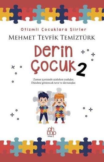 Derin Çocuk 2 - Otizmli Çocuklara Şiirler - Mehmet Tevfik Temiztürk - Ahbap Kitap