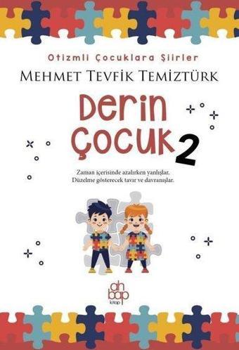 Derin Çocuk 2 - Otizmli Çocuklara Şiirler - Mehmet Tevfik Temiztürk - Ahbap Kitap