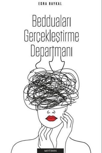 Bedduaları Gerçekleştirme Departmanı - Esra Baykal - Mythos Kitap