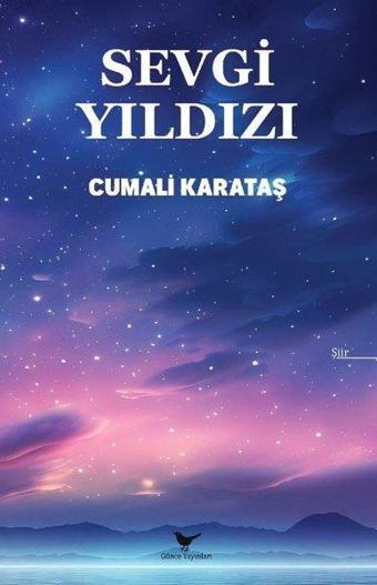 Sevgi Yıldızı - Cumalı Karataş - Günce Yayınları