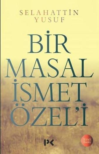 Bir Masal İsmet Özel'i - Selahattin Yusuf - Profil Kitap Yayınevi