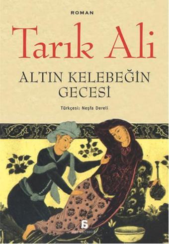 Altın Kelebeğin Gecesi - Tarık Ali - Agora Kitaplığı