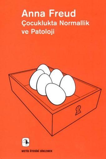 Çocuklukta Normallik ve Patoloji - Anna Freud - Metis Yayınları