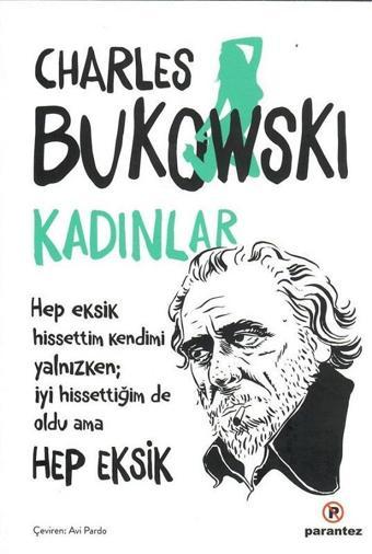 Kadınlar - Charles Bukowski - Parantez Gazetecilik ve Yayıncılık