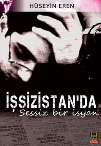 İşsizistanda Sessiz Bir İsyan - Babıali Kitaplığı