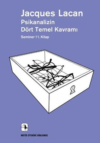 Psikanalizin Dört Temel Kavramı - Jacques Lacan - Metis Yayınları