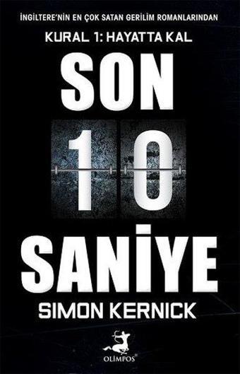 Son 10 Saniye - Simon Kernick - Olimpos Yayınları