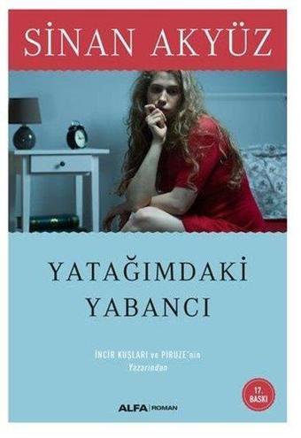 Yatağımdaki Yabancı - Sinan Akyüz - Alfa Yayıncılık