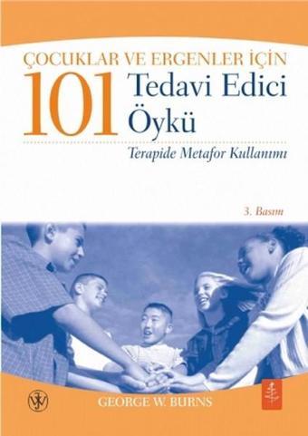 Çocuklar ve Ergenler İçin 101 Tedavi Edici Öykü - Wiley  - Nobel Yaşam