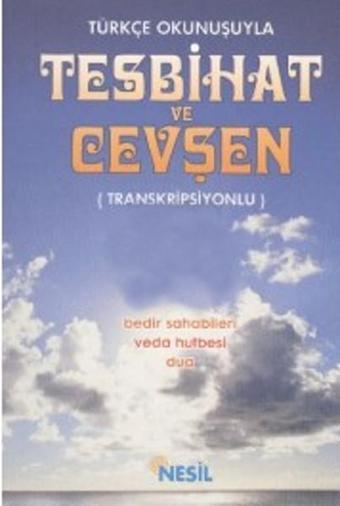 Türkçe Okunuşuyla Tesbihat ve Cevşe - Kenan Demirtaş - Nesil Yayınları