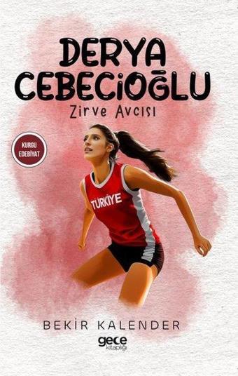 Derya Cebecioğlu - Zirve Avcısı - Bekir Kalender - Gece Kitaplığı