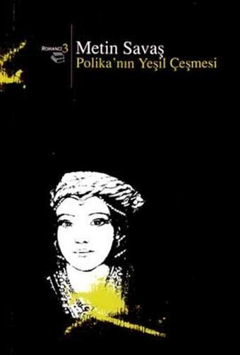 Polika'nın Yeşil Çeşmesi - Metin Savaş - Beyan Yayınları