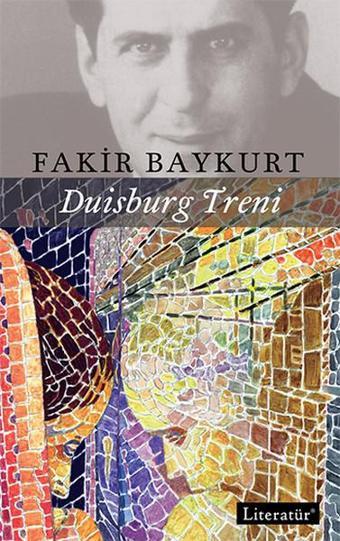 Duisburg Treni - Fakir Baykurt - Literatür Yayıncılık