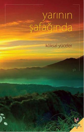 Yarının Şafağında - Köksal Yüceler - h2o Kitap