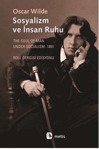 Sosyalizm ve İnsan Ruhu - Oscar Wilde - Metis Yayınları