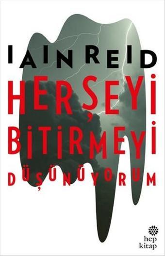 Her Şeyi Bitirmeyi Düşünüyorum - Iain Reid - Hep Kitap
