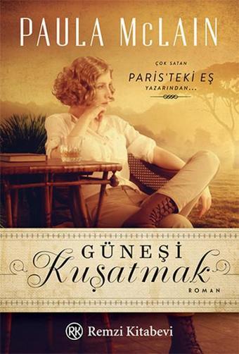 Güneşi Kuşatmak - Paula McLain - Remzi Kitabevi