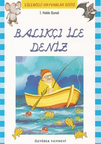 Eğlenceli Hayvanlar Balıkçı ile Deniz - 10 Kitap Takım - İ. Hakkı Sunat - Özyürek Yayınevi