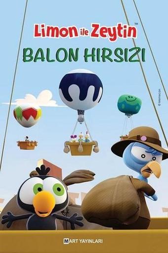 Limon ile Zeytin-Balon Hırsızı - Salih Memecan - Mart Yayınları