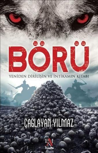 Börü-Yeniden Diriliş ve İntikamın Kitabı - Çağlayan Yılmaz - Panama Yayıncılık