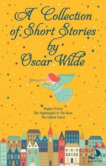 A Collection Of Short Stories - Oscar Wilde - Genç Destek