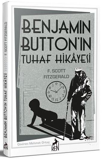 Benjamin Buttonın Tuhaf Hikayesi - F. Scott Fitzgerald - Ren Kitap Yayınevi