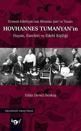 Hovhannes Tumanya'nın Hayatı Eserleri ve Edebi Kişiliği - Yıldız Deveci Bozkuş - Harf Yayınları