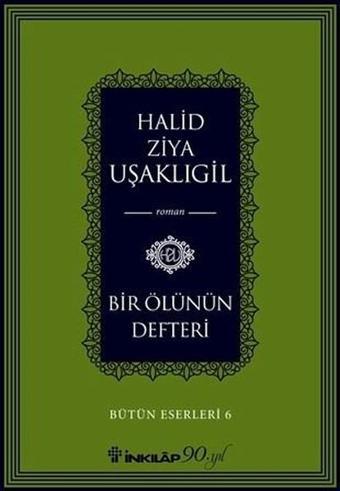 Bir Ölünün Defteri - Halid Ziya Uşaklıgil - İnkılap Kitabevi Yayınevi