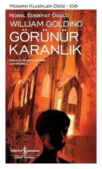 Görünür Karanlık - William Golding - İş Bankası Kültür Yayınları