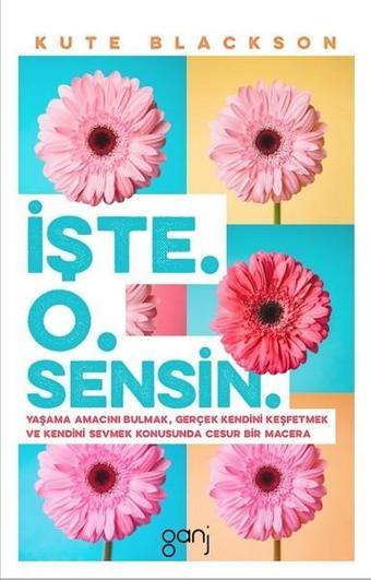 İşte O Sensin - Kute Blackson - Ganj Yayınları