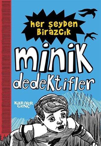 Her Şeyden Birazcık - Minik Dedektifler - Harold Blinders - Kariyer Genç